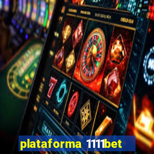 plataforma 1111bet